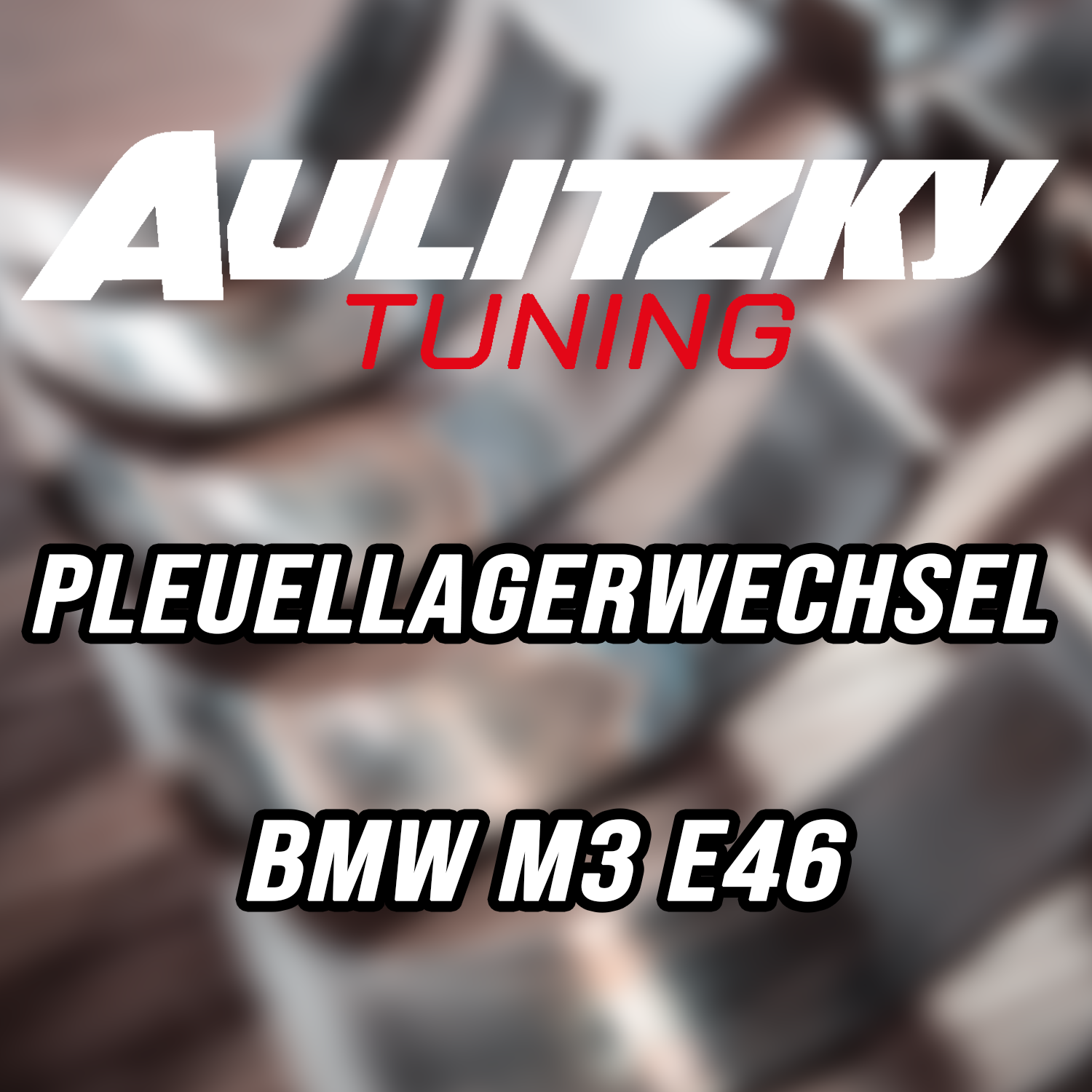 Aulitzky Tuning | Connecting rod bearing change | BMW M3 (E46) 343PS S54